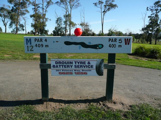 Drouin Golf & Country Club - Drouin: Hole 12 - Par 4, 409 metres.  Sponsored by Drouin Tyre & Battery Service.